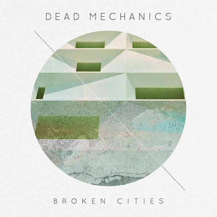 Dead Mechanics - Broken Cities album cover